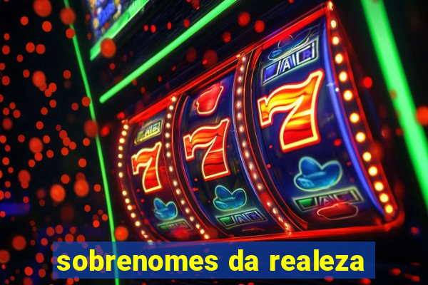 sobrenomes da realeza